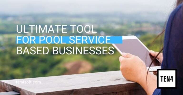 The ultimate tool for pool service based businesses | Service software for pool companies